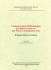 Strumenti CXXXI: Fonti per la storia del brigantaggio postunitario conservate nell&#039;Archivio centrale dello Stato. Tribunali militari straordinari. Inventario