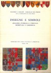 Fuori Collana: Insegne e simboli. Araldica pubblica e privata, medievale e moderna, Roma, 1983