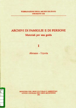 Strumenti 112: Archivi di famiglie e di persone. Materiali per una guida. Abruzzo-Liguria