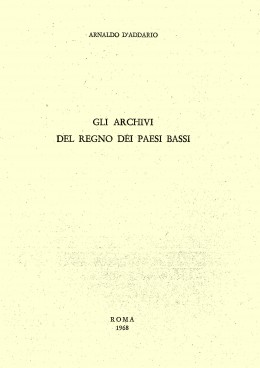 Quaderni della RAS 37: Gli archivi del Regno dei Paesi Bassi 