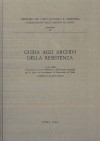 Strumenti 99: Guida agli Archivi della Resistenza