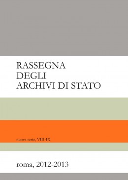 Rassegna degli Archivi di Stato, nuova serie,VIII - IX, 2012-2013 