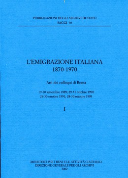 Saggi 70:  L&#039;emigrazione italiana 1870-1970. Atti dei colloqui di Roma