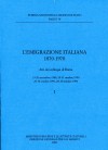 Saggi 70:  L&#039;emigrazione italiana 1870-1970. Atti dei colloqui di Roma