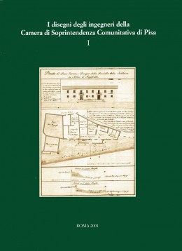 Strumenti 151: Disegni degli ingegneri della Camera di Soprintendenza Comunitativa di Pisa