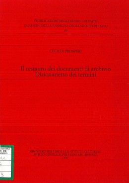 Quaderni della RAS 89: Il restauro dei documenti d&#039;archivio. Dizionarietto dei termini  