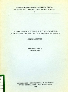 Quaderni 60: Correspondance politique et diplomatique du Ministère des affaires étrangères de France. Série Lucques. Inventario
