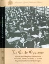 Pubblicazioni di altri editori: Le carte operose. Gli archivi d&#039;impresa nella realtà nazionale e locale. Le fonti, la ricerca, la gestione e le nuove tecnologie