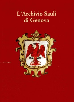 Strumenti 149: L&#039;Archivio della famiglia Sauli di Genova. Inventario