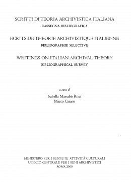 Pubblicazioni Fuori Collana:  Scritti di teoria archivistica italiana. Rassegna bibliografica
