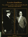 Pubblicazioni Fuori Collana: Carlo e Nello Rosselli. Catalogo delle mostre ed edizione di fonti 
