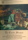 Pubblicazioni di altri editori: Le carte sicure. Gli archivi delle assicurazioni nella realtà nazionale e locale. Le fonti, la ricerca, la gestione e le nuove tecnologie