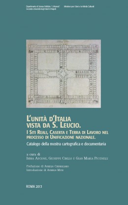 Saggi 110: Alle origini di Minerva trionfante. L&#039;Unità d&#039;Italia vista da San Leucio. I Siti Reali borbonici, Caserta e Terra di Lavoro nel processo di unificazione nazionale