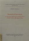 Strumenti 129: Memoria di provincia. La formazione dell&#039;Archivio di Stato di Rieti e le fonti storiche della regione sabina