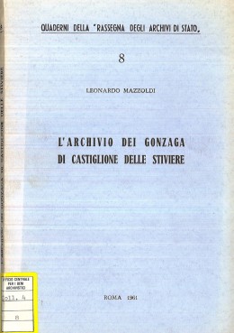 Quaderni della RAS 8: L&#039;archivio dei Gonzaga di Castiglione delle Stiviere  