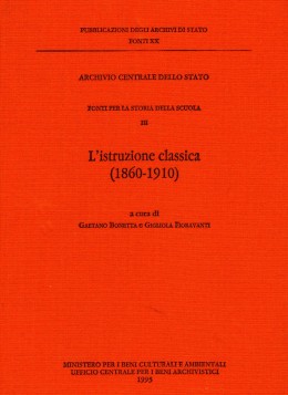 Fonti 20: Fonti per la storia della scuola III. L&#039;istruzione classica, 1860-1910