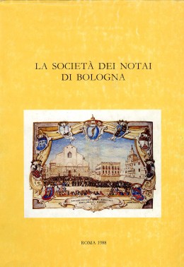 Strumenti CIII: La società dei notai di Bologna. Saggio storico e inventario