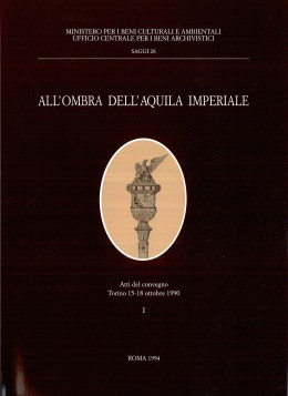 Saggi 28: All&#039;ombra dell&#039;aquila imperiale. Trasformazioni e continuità istituzionali nei territori sabaudi in età napoleonica (1802-1814)