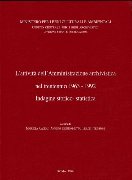 Fuori Collana: L&#039;attività dell&#039;Amministrazione archivistica nel trentennio 1963-1992. Indagine storico-statistica 