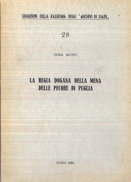 Quaderni della RAS 28: La Regia Dogana della mena delle pecore di Puglia 