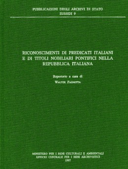 Sussidi 9:  Riconoscimenti di predicati italiani e di titoli nobiliari pontifici nella Repubblica italiana. Repertorio