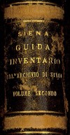 Pubblicazioni degli Archivi di Stato V: Archivio di Stato di Siena, Guida-inventario all&#039;Archivio di Stato, volume II