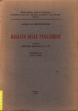 Pubblicazioni degli Archivi di Stato: Abbazia di Montevergine: (1250-1299), Regesto delle pergamene