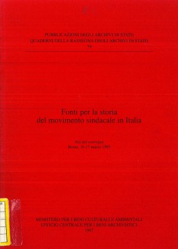 Quaderni della RAS 79: Fonti per la storia del movimento sindacale in Italia. Atti del convegno, Roma,16-17 marzo 1995