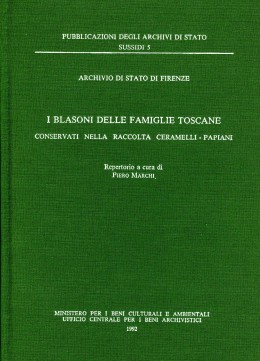 Sussidi 5: I blasoni delle famiglie toscane conservati nella raccolta Ceramelli-Papiani. Repertorio 