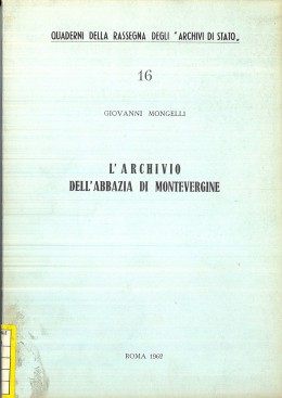 Quaderni della RAS 16: L&#039;archivio dell&#039;Abbazia di Montevergine 