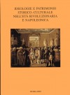 Saggi 55: Ideologie e patrimonio storico-culturale nell&#039;età rivoluzionaria e napoleonica. A proposito del trattato di Tolentino. Atti del convegno, Tolentino, 18-21 settembre 1997