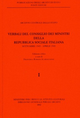 Fonti 38:  Verbali del consiglio dei ministri della Repubblica Sociale Italiana, settembre 1943 - aprile 1945