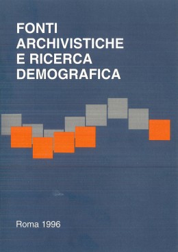 Saggi 37: Fonti archivistiche e ricerca demografica. Atti del convegno internazionale, Trieste, 23-26 aprile 1990