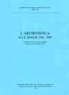 Saggi 24: L&#039;archivistica alle soglie del 2000. Atti della conferenza internazionale, Macerata, 3-8 settembre 1990