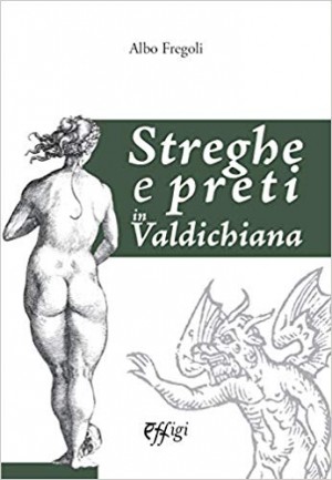 Siena, 8 maggio 2019 | Streghe e preti in Valdichiana