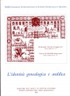 Saggi 64: L&#039;identità genealogica e araldica. Fonti, metodologie, interdisciplinarità , prospettive
