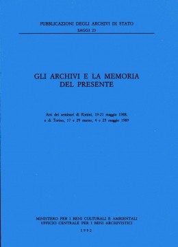 Saggi 23: Gli Archivi e la memoria del presente
