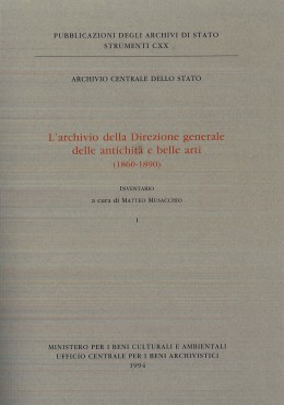 Strumenti 120: L'archivio della Direzione generale delle antichità e belle arti (1860-1890). Inventario