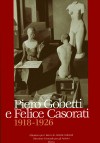 Pubblicazioni Fuori Collana: Piero Gobetti e Felice Casorati, 1918-1926