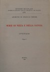 Pubblicazioni degli Archivi di Stato XVII: Archivio di Stato di Torino, &quot;Serie di Nizza e della Savoia. Inventario&quot;, volume I 