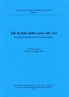 Saggi 65: Gli archivi dalla carta alle reti. Le fonti di archivio e la loro comunicazione. Atti del convegno, Firenze, 6-8 maggio 1996
