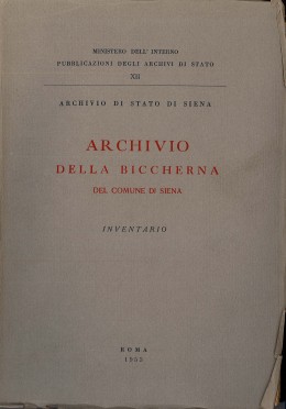 Pubblicazioni degli Archivi di Stato XII: Archivio della Biccherna del Comune di Siena. Inventario