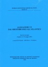 Saggi 82: Alessandro VI dal Mediterraneo all&#039;Atlantico. Atti del convegno (Cagliari, 17-19 maggio 2001)